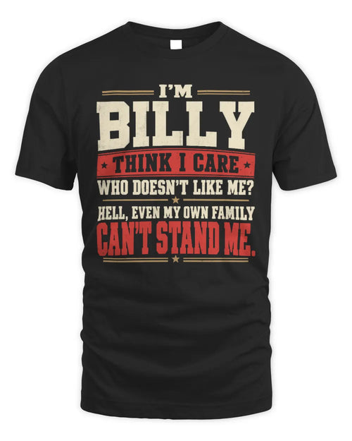 BILLY-KTL06-H009 I’m [NAME] – Think I Care? Personalized Funny T-Shirt - Unisex Standard T-Shirt - Black