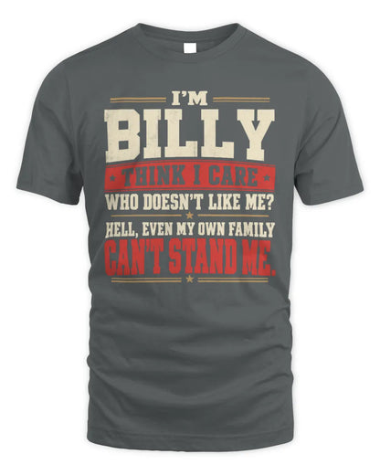 BILLY-KTL06-H009 I’m [NAME] – Think I Care? Personalized Funny T-Shirt - Unisex Standard T-Shirt - Charcoal