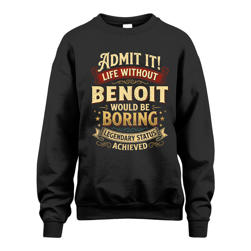 BENOIT TT3-TK79 Personalized Funny Quote Apparel