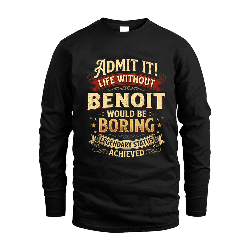 BENOIT TT3-TK79 Personalized Funny Quote Apparel