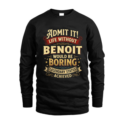 BENOIT TT3-TK79 Personalized Funny Quote Apparel