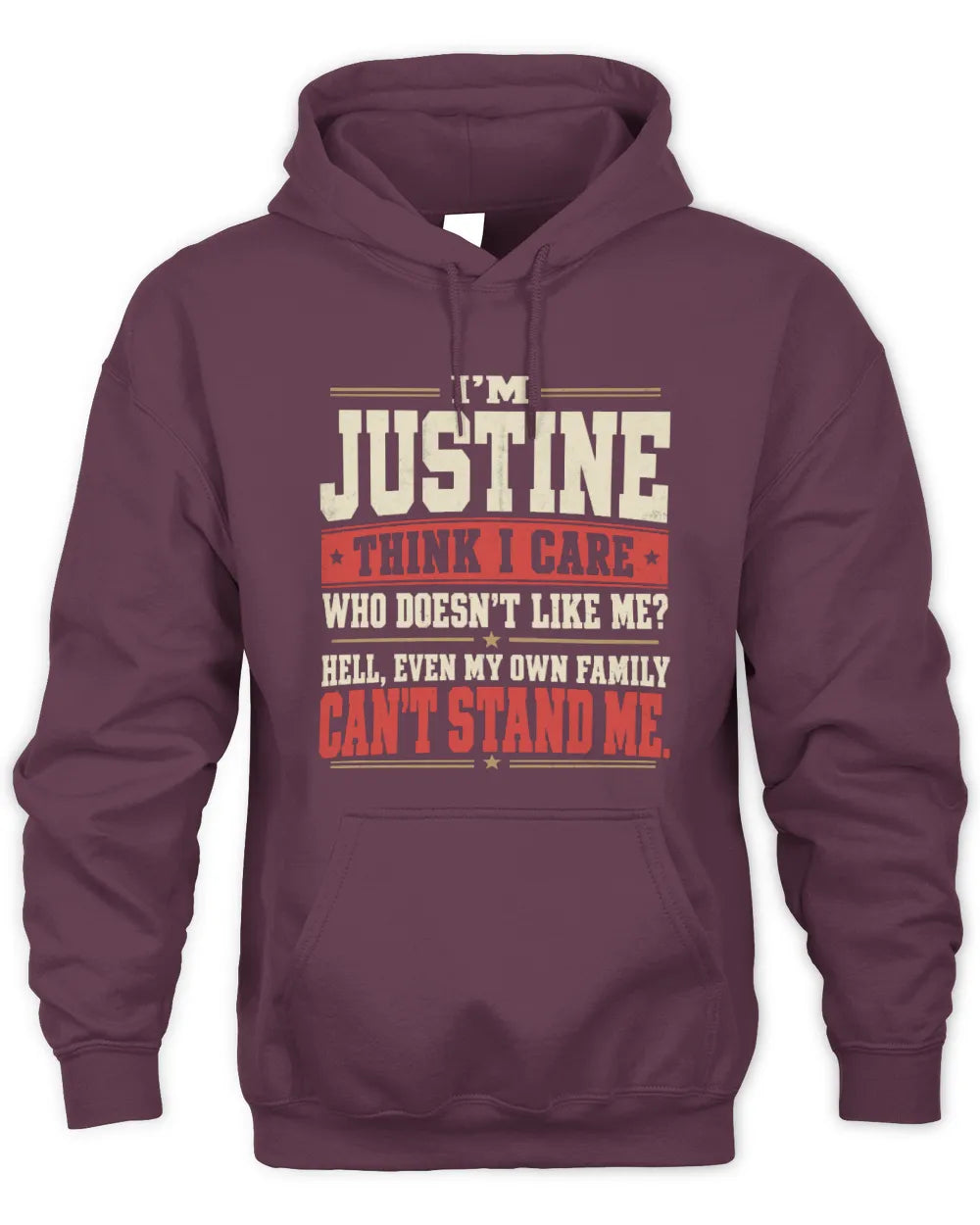 JUSTINE-KTL06-H009 I’m [NAME] – Think I Care? Personalized Funny T-Shirt - Unisex Hoodie - Maroon