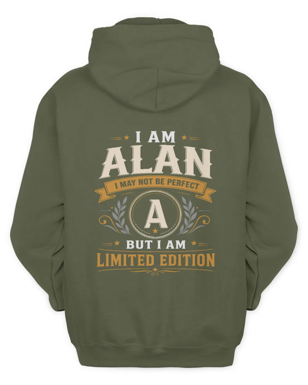 ALAN KT88-V9 - Personalized “I Am NAME I May Not Be Perfect, But I Am Limited Edition” - Unisex Hoodie - Military Green