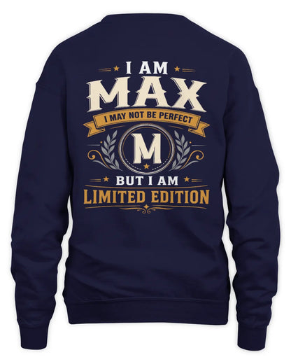 MAX KT88-V9 - Personalized “I Am NAME I May Not Be Perfect, But I Am Limited Edition” - Unisex Sweatshirt - Navy