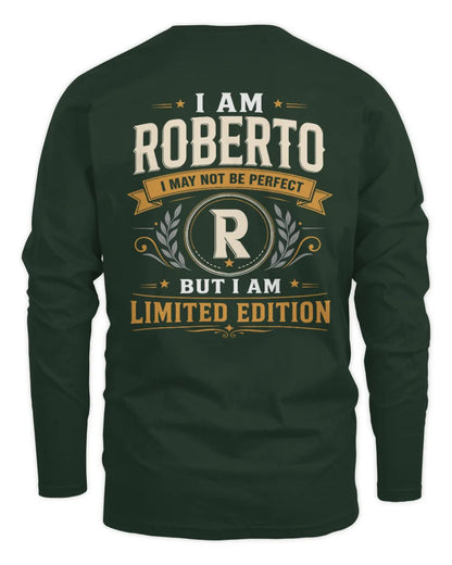 ROBERTO KT88-V9 - Personalized “I Am NAME I May Not Be Perfect, But I Am Limited Edition” - Men's Long Sleeved T-Shirt - Forest Green
