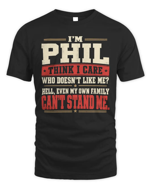 PHIL-KTL06-H009 I’m [NAME] – Think I Care? Personalized Funny T-Shirt - Unisex Standard T-Shirt - Black