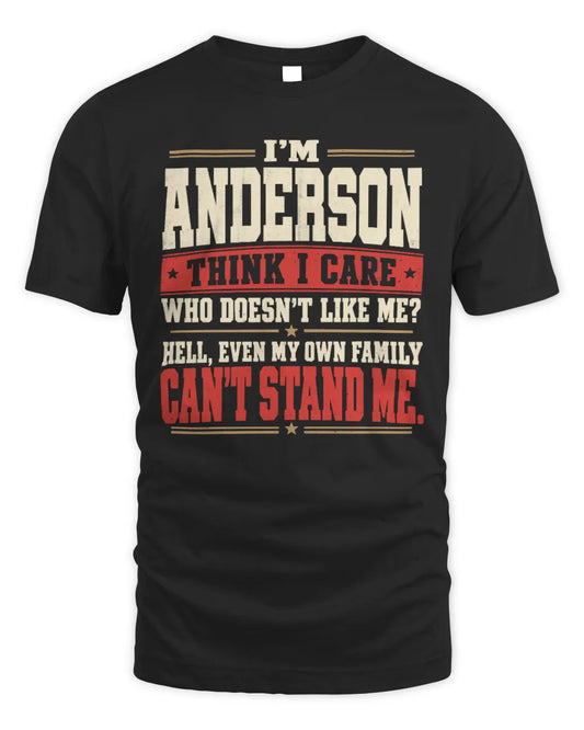 ANDERSON-KTL06-H009 I’m [NAME] – Think I Care? Personalized Funny T-Shirt - Unisex Standard T-Shirt - Black