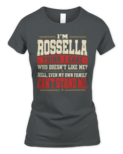 ROSSELLA-KTL06-H009 I’m [NAME] – Think I Care? Personalized Funny T-Shirt - Women's Standard T-Shirt - Charcoal