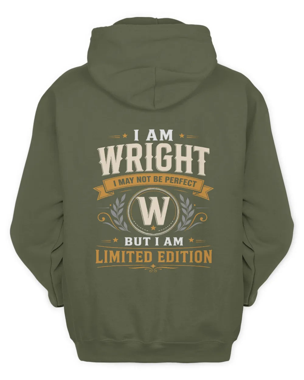 WRIGHT KT88-V9 - Personalized “I Am NAME I May Not Be Perfect, But I Am Limited Edition” - Unisex Hoodie - Military Green