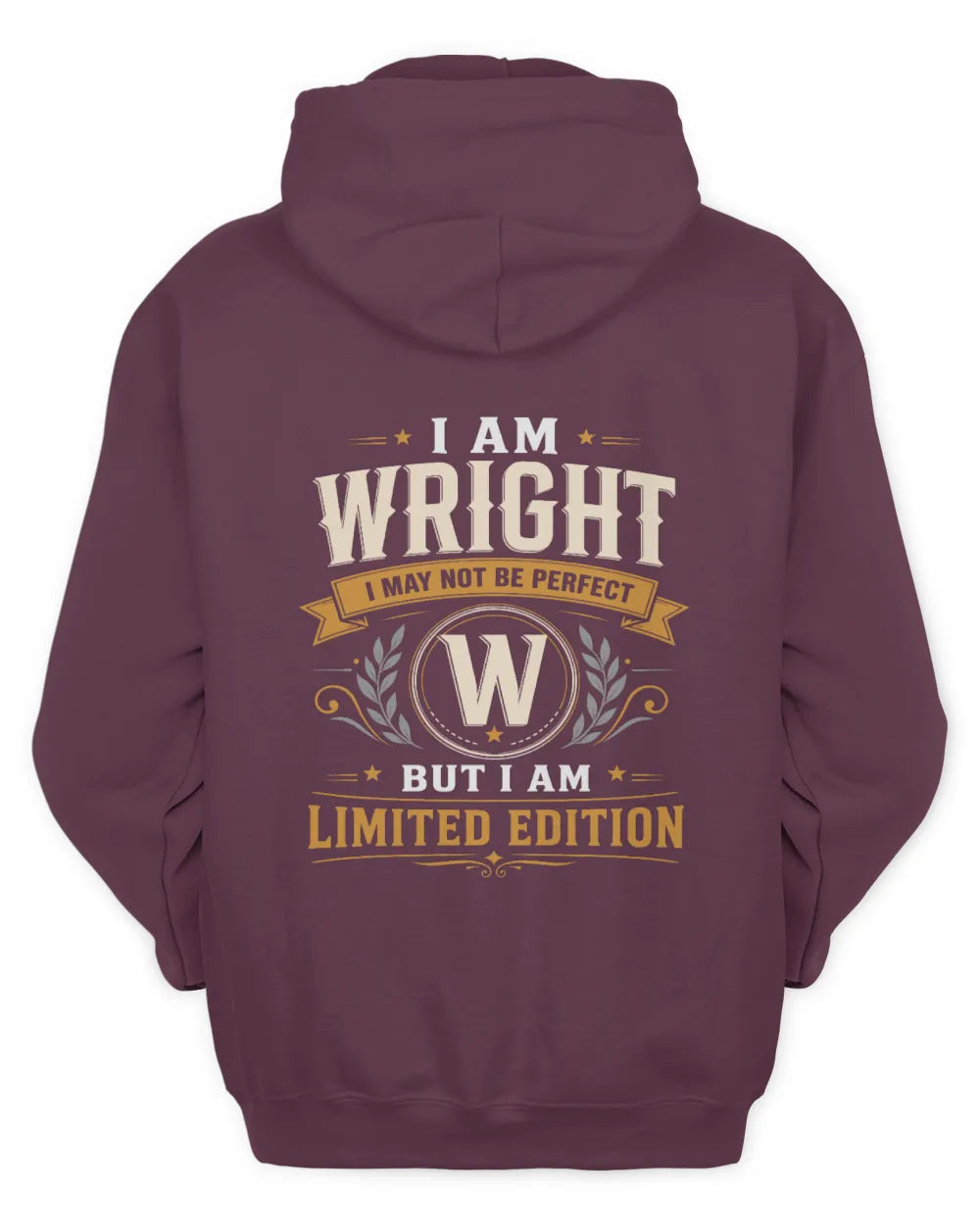 WRIGHT KT88-V9 - Personalized “I Am NAME I May Not Be Perfect, But I Am Limited Edition” - Unisex Hoodie - Maroon