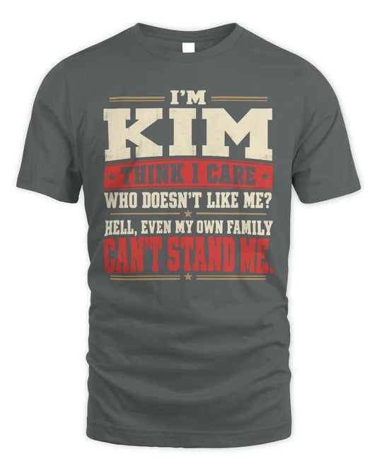 KIM-KTL06-H009 I’m [NAME] – Think I Care? Personalized Funny T-Shirt - Unisex Standard T-Shirt - Charcoal