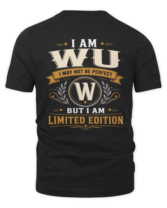WU KT88-V9 - Personalized “I Am NAME I May Not Be Perfect, But I Am Limited Edition” - Unisex Premium T-Shirt - Black
