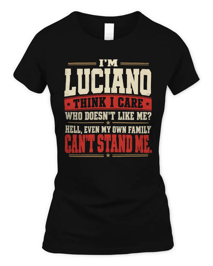 LUCIANO-KTL06-H009 I’m [NAME] – Think I Care? Personalized Funny T-Shirt - Women's Standard T-Shirt - Black