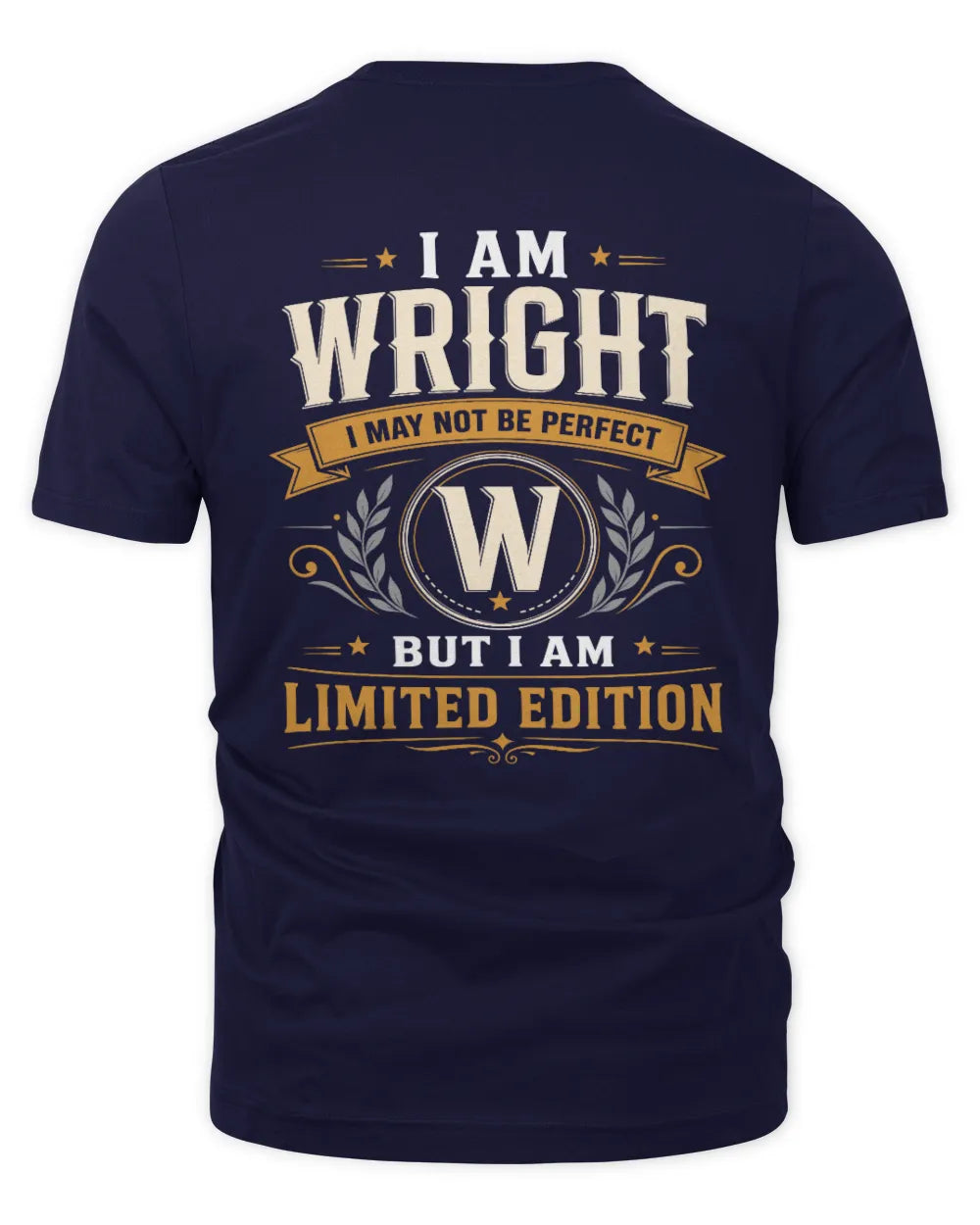 WRIGHT KT88-V9 - Personalized “I Am NAME I May Not Be Perfect, But I Am Limited Edition” - Unisex Premium T-Shirt - Navy