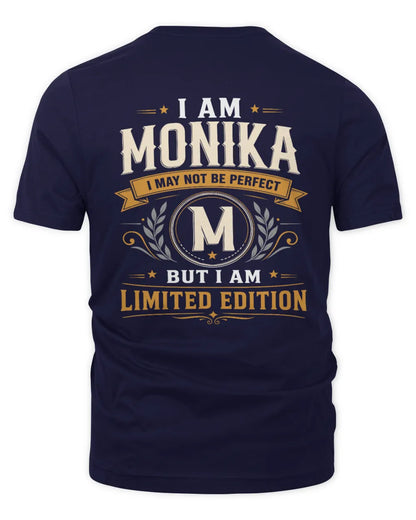 MONIKA KT88-V9 - Personalized “I Am NAME I May Not Be Perfect, But I Am Limited Edition” - Unisex Premium T-Shirt - Navy