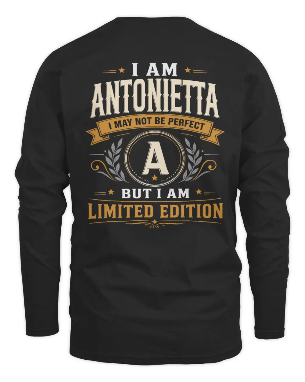 ANTONIETTA KT88-V9 - Personalized “I Am NAME I May Not Be Perfect, But I Am Limited Edition” - Men's Long Sleeved T-Shirt - Black