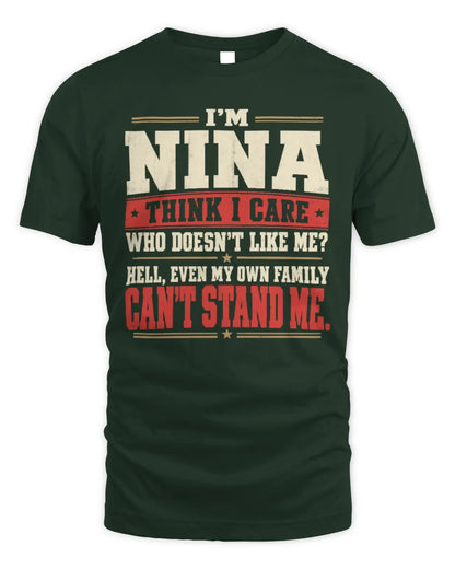 NINA-KTL06-H009 I’m [NAME] – Think I Care? Personalized Funny T-Shirt - Unisex Standard T-Shirt - Forest Green