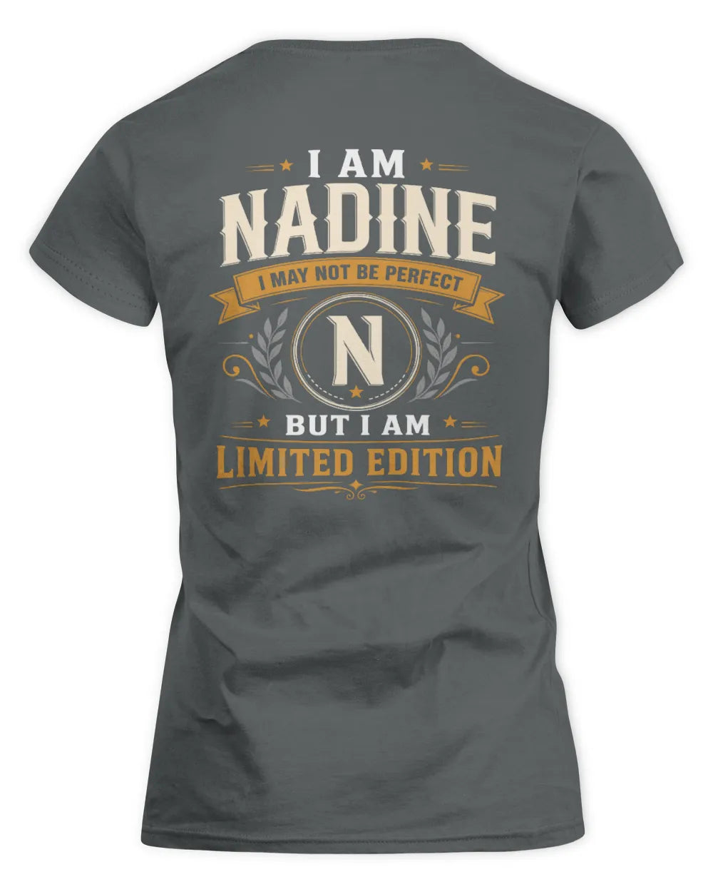 NADINE KT88-V9 - Personalized “I Am NAME I May Not Be Perfect, But I Am Limited Edition” - Women's Standard T-Shirt - Charcoal