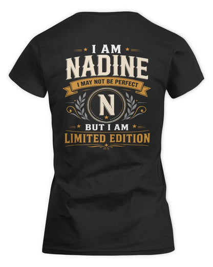 NADINE KT88-V9 - Personalized “I Am NAME I May Not Be Perfect, But I Am Limited Edition” - Women's Standard T-Shirt - Black