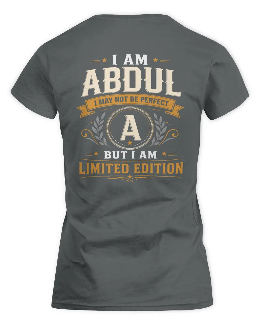 ABDUL KT88-V9 - Personalized “I Am NAME I May Not Be Perfect, But I Am Limited Edition” - Women's Standard T-Shirt - Charcoal