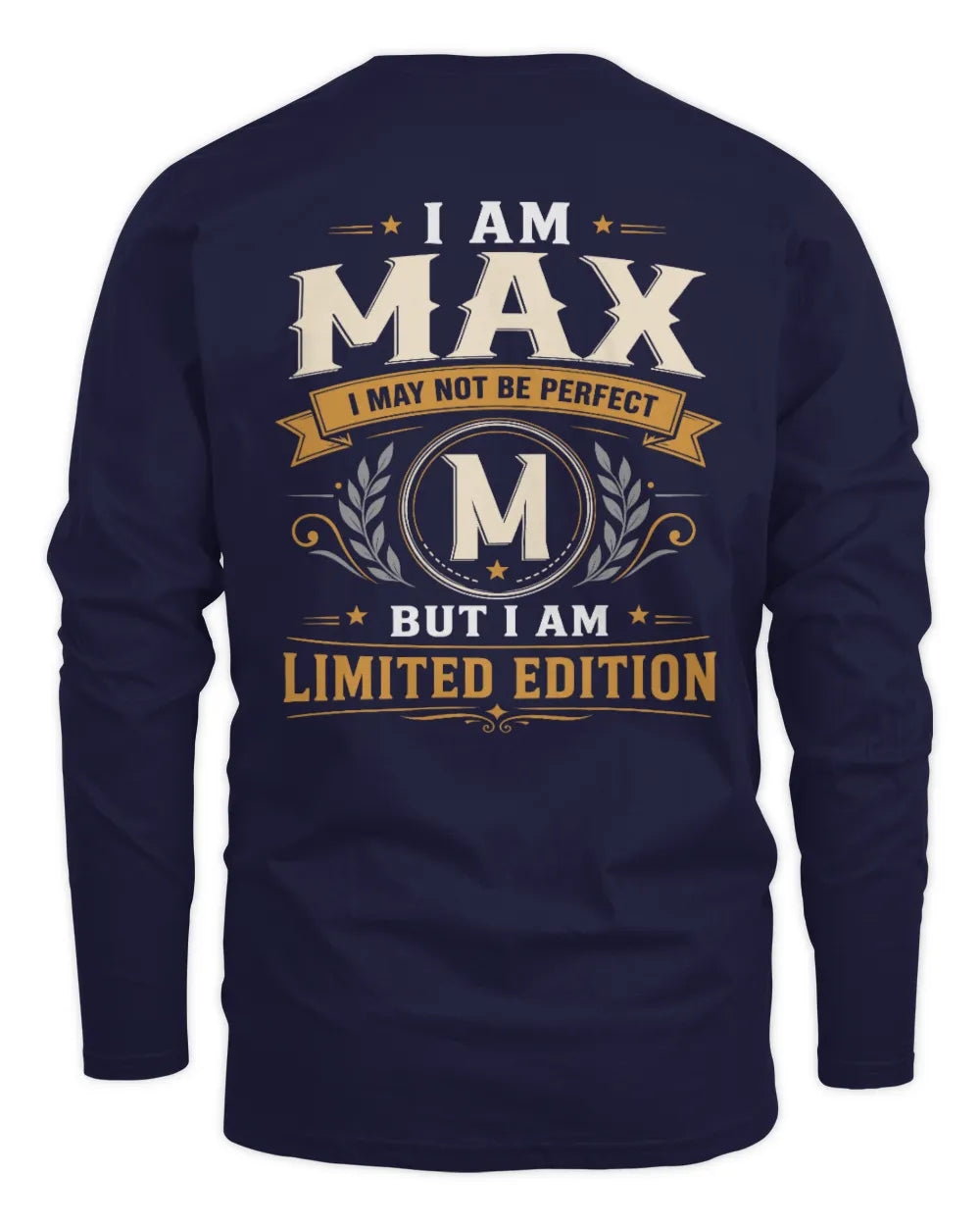 MAX KT88-V9 - Personalized “I Am NAME I May Not Be Perfect, But I Am Limited Edition” - Men's Long Sleeved T-Shirt - Navy