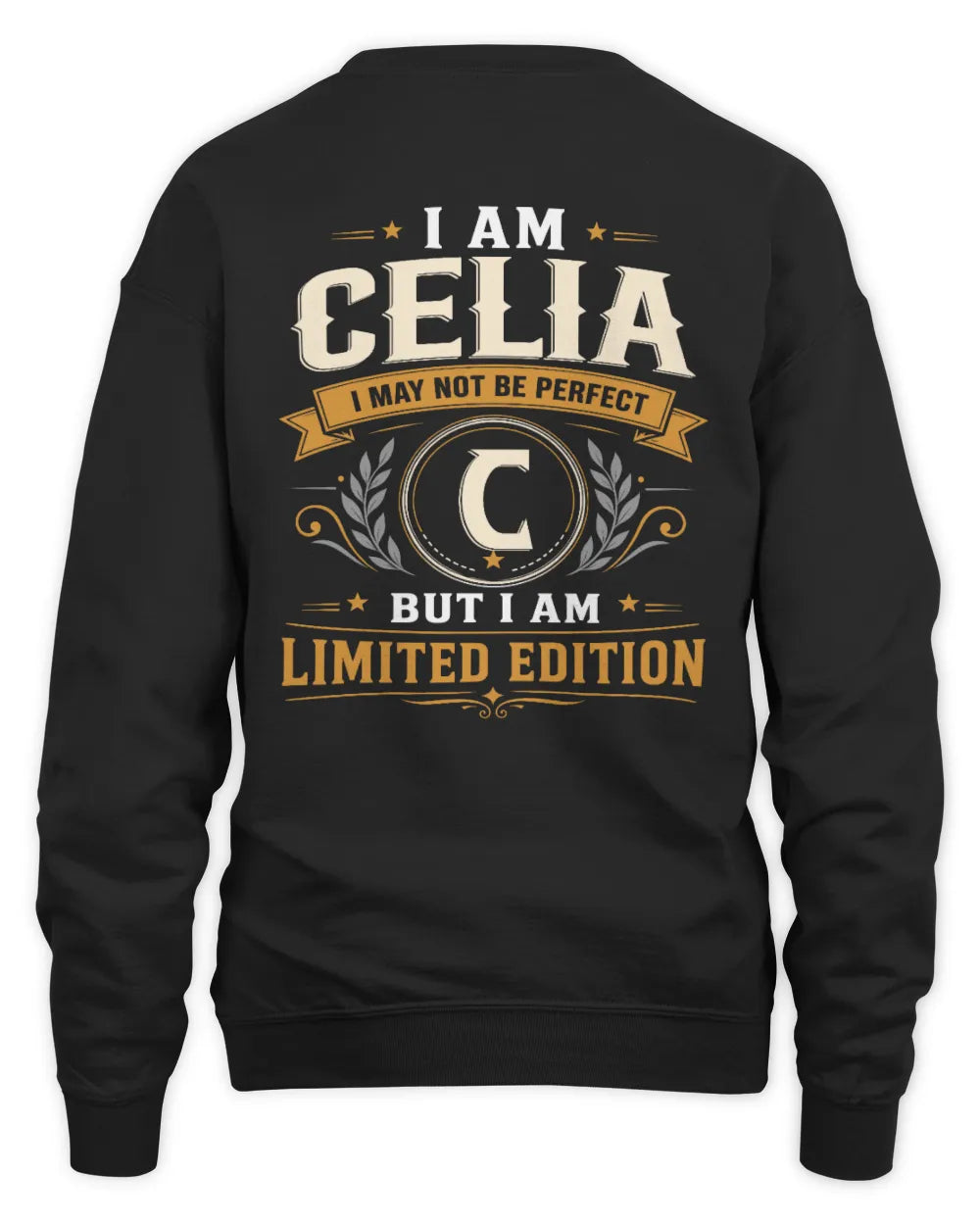 CELIA KT88-V9 - Personalized “I Am NAME I May Not Be Perfect, But I Am Limited Edition” - Unisex Sweatshirt - Black