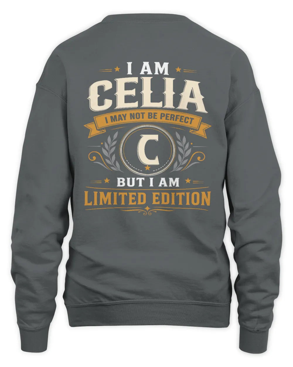 CELIA KT88-V9 - Personalized “I Am NAME I May Not Be Perfect, But I Am Limited Edition” - Unisex Sweatshirt - Charcoal