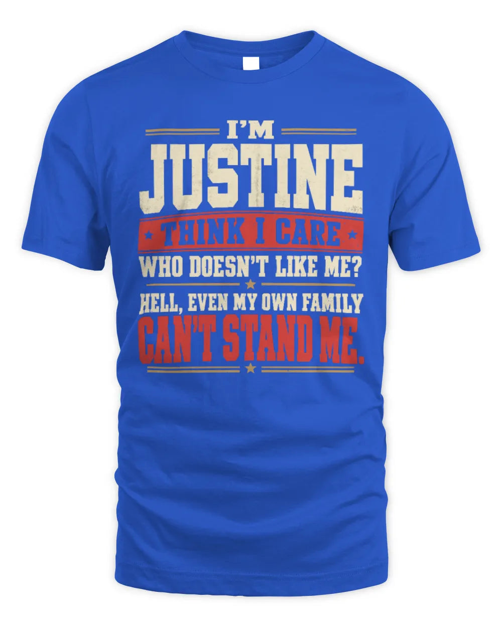 JUSTINE-KTL06-H009 I’m [NAME] – Think I Care? Personalized Funny T-Shirt - Unisex Standard T-Shirt - Royal