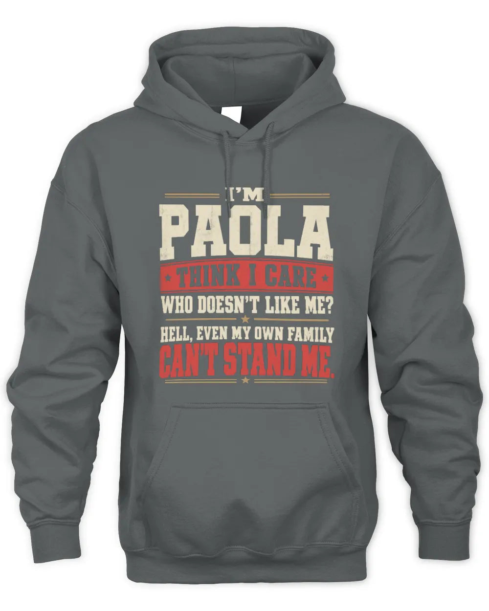PAOLA-KTL06-H009 I’m [NAME] – Think I Care? Personalized Funny T-Shirt - Unisex Hoodie - Charcoal
