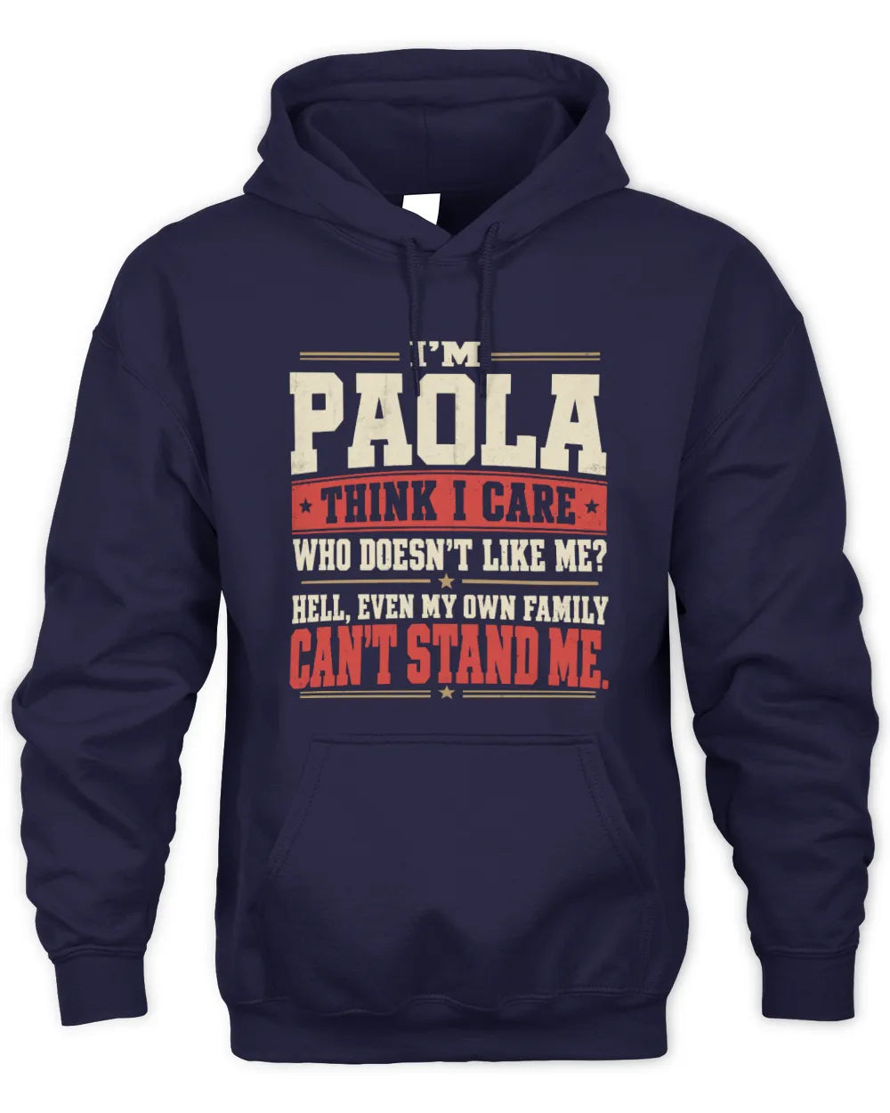 PAOLA-KTL06-H009 I’m [NAME] – Think I Care? Personalized Funny T-Shirt - Unisex Hoodie - Navy