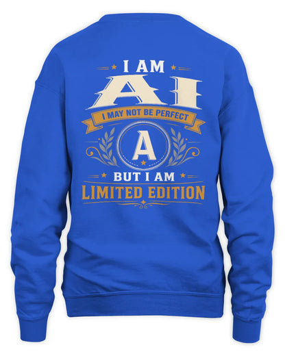AI KT88-V9 - Personalized “I Am NAME I May Not Be Perfect, But I Am Limited Edition” - Unisex Sweatshirt - Royal