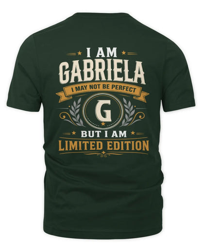 GABRIELA KT88-V9 - Personalized “I Am NAME I May Not Be Perfect, But I Am Limited Edition” - Unisex Premium T-Shirt - Forest Green