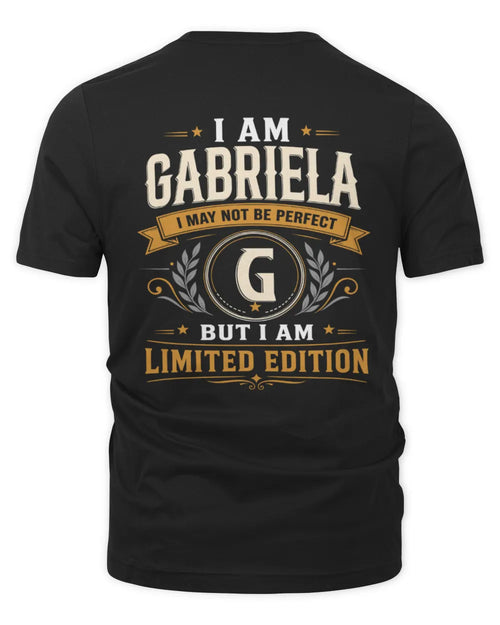 GABRIELA KT88-V9 - Personalized “I Am NAME I May Not Be Perfect, But I Am Limited Edition” - Unisex Premium T-Shirt - Black
