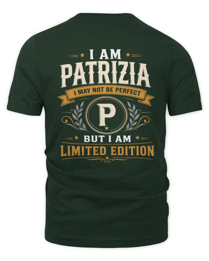 PATRIZIA KT88-V9 - Personalized “I Am NAME I May Not Be Perfect, But I Am Limited Edition” - Unisex Premium T-Shirt - Forest Green