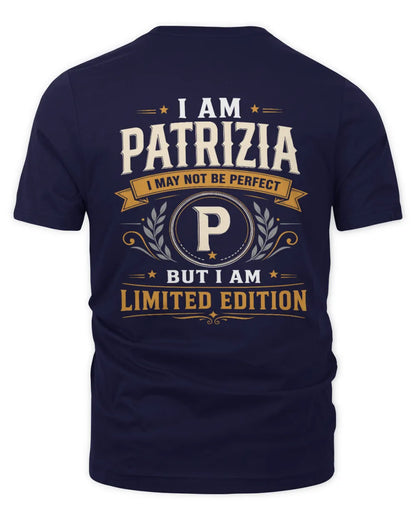 PATRIZIA KT88-V9 - Personalized “I Am NAME I May Not Be Perfect, But I Am Limited Edition” - Unisex Premium T-Shirt - Navy