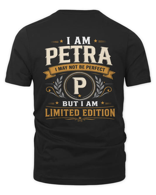 PETRA KT88-V9 - Personalized “I Am NAME I May Not Be Perfect, But I Am Limited Edition” - Unisex Premium T-Shirt - Black