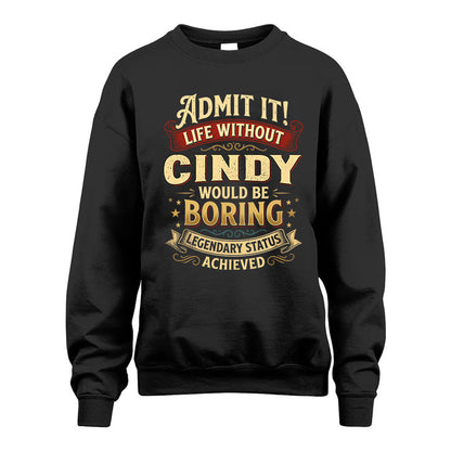 CINDY TT3-TK79 Personalized Funny Quote Apparel