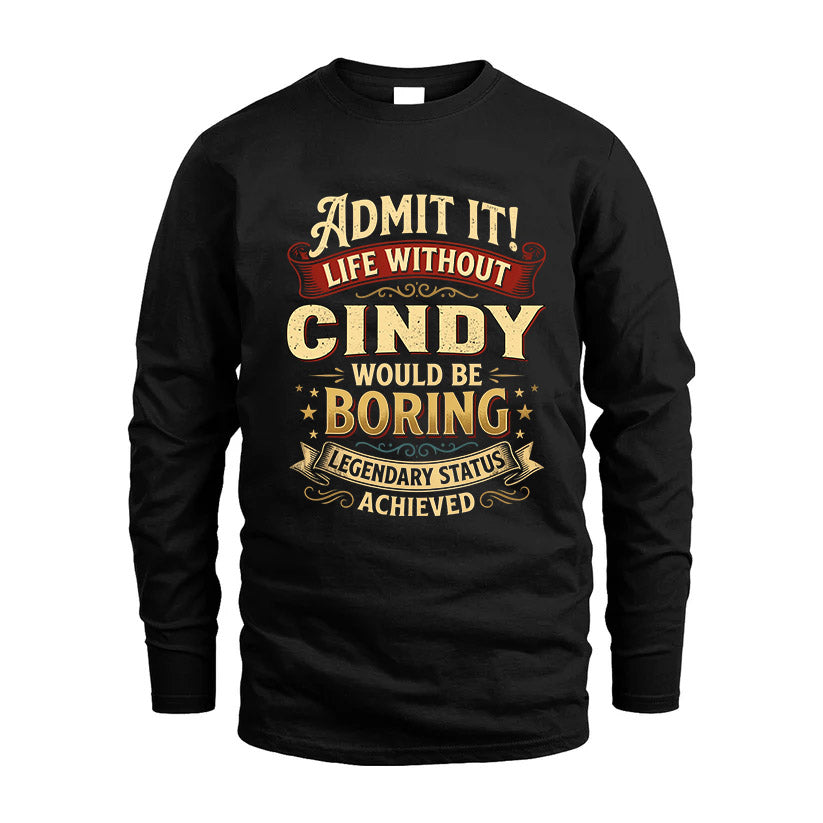 CINDY TT3-TK79 Personalized Funny Quote Apparel
