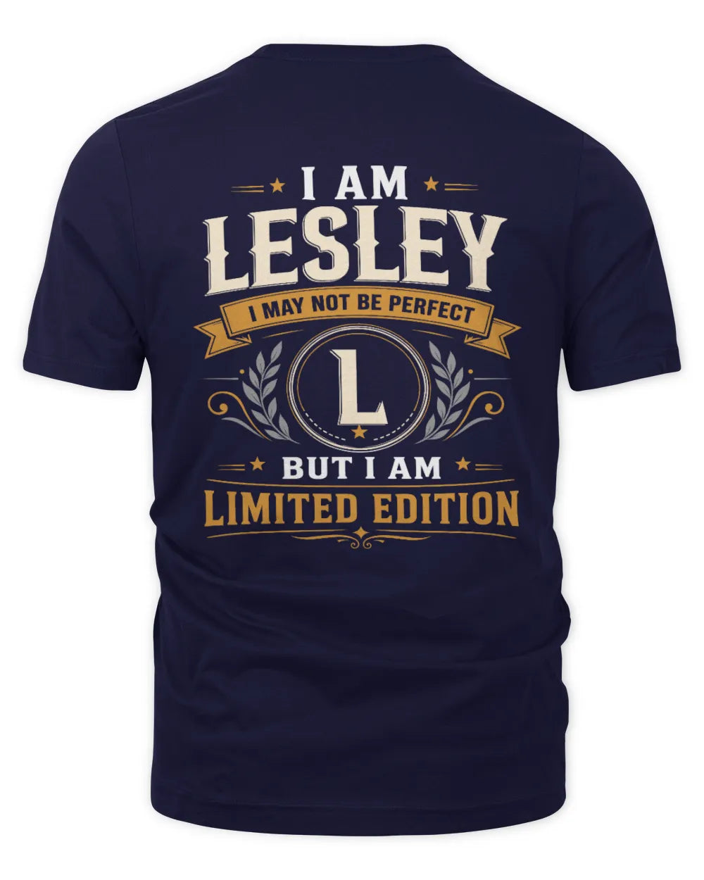 LESLEY KT88-V9 - Personalized “I Am NAME I May Not Be Perfect, But I Am Limited Edition” - Unisex Premium T-Shirt - Navy