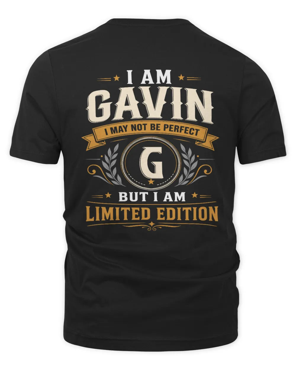 GAVIN KT88-V9 - Personalized “I Am NAME I May Not Be Perfect, But I Am Limited Edition” - Unisex Premium T-Shirt - Black