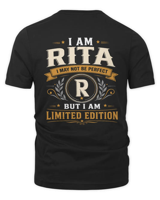 RITA KT88-V9 - Personalized “I Am NAME I May Not Be Perfect, But I Am Limited Edition” - Unisex Premium T-Shirt - Black