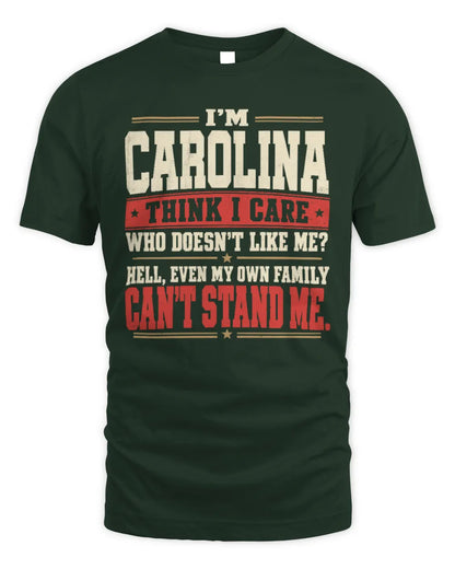 CAROLINA-KTL06-H009 I’m [NAME] – Think I Care? Personalized Funny T-Shirt - Unisex Standard T-Shirt - Forest Green