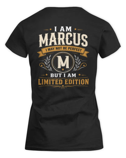 MARCUS KT88-V9 - Personalized “I Am NAME I May Not Be Perfect, But I Am Limited Edition” - Women's Standard T-Shirt - Black