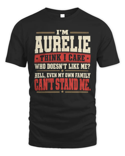 AURELIE-KTL06-H009 I’m [NAME] – Think I Care? Personalized Funny T-Shirt - Unisex Standard T-Shirt - Black