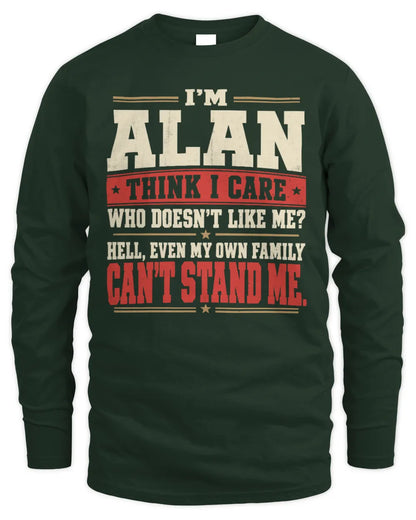 ALAN-KTL06-H009 I’m [NAME] – Think I Care? Personalized Funny T-Shirt - Men's Long Sleeved T-Shirt - Forest Green