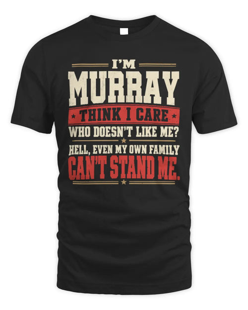 MURRAY-KTL06-H009 I’m [NAME] – Think I Care? Personalized Funny T-Shirt - Unisex Standard T-Shirt - Black