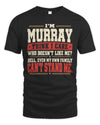 MURRAY-KTL06-H009 I’m [NAME] – Think I Care? Personalized Funny T-Shirt