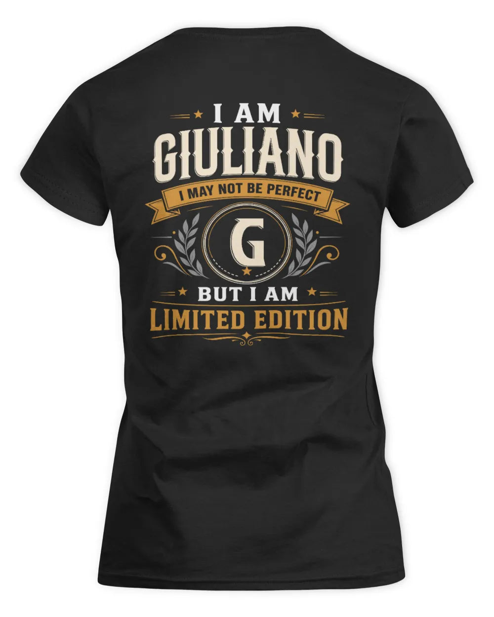 GIULIANO KT88-V9 - Personalized “I Am NAME I May Not Be Perfect, But I Am Limited Edition” - Women's Standard T-Shirt - Black