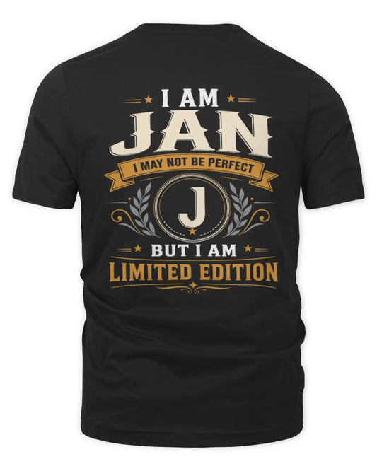 JAN KT88-V9 - Personalized “I Am NAME I May Not Be Perfect, But I Am Limited Edition” - Unisex Premium T-Shirt - Black