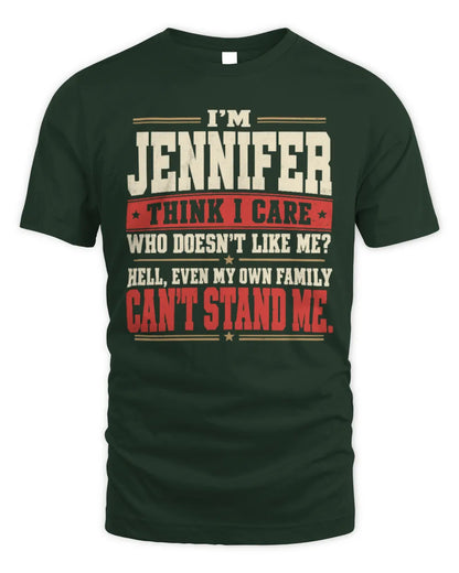 JENNIFER-KTL06-H009 I’m [NAME] – Think I Care? Personalized Funny T-Shirt - Unisex Standard T-Shirt - Forest Green